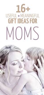 Over 16 Practical Gift Ideas For Moms Unique Gifts For Mom Christmas Gifts For Mom Meaningful Gifts