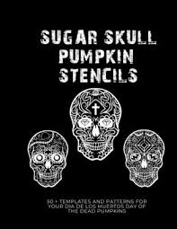 These pins are glossy and glittery. Sugar Skull Pumpkin Stencils 50 Templates And Patterns For Your Dia De Los Muertos Day Of The Dead Pumpkins Paperback Old Firehouse Books