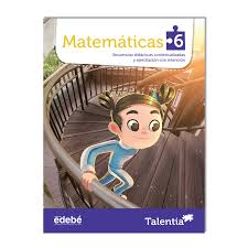 Solucionario de español 6to grado de primaria. Talentia Matematicas Sexto Grado Libro Del Alumno Editorial Edebe Mexico