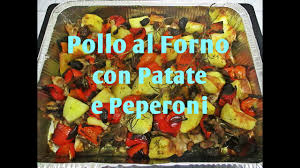 Maybe you would like to learn more about one of these? Pollo Al Forno Con Patate E Peperoni Youtube
