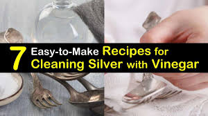 The cleanliness of all service silver is very important. 7 Easy To Make Recipes To Clean Silver With Vinegar