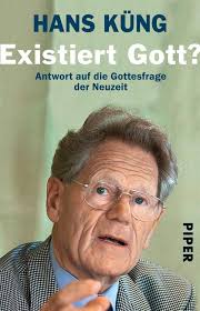 Piper Verlag Küng, Hans: Existiert Gott Antwort auf die