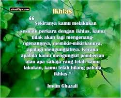 Jadi jiwa kita tidak akan galau dalam hidup ini. Viral 13 Kata Kerja Ikhlas