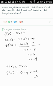 Pada pembahasan yang lalu kalian telah mempelajari cara menentukan nilai fungsi jika rumus fungsinya diketahui. Suatu Fungsi Linear Memiliki Nilai 10 Saat X 2 Dan Memiliki Nilai 2 Saat X 2 Tentukan Nilai Brainly Co Id