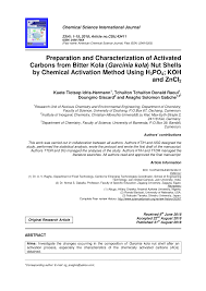 Pdf Preparation And Characterization Of Activated Carbons From Bitter Kola Garcinia Kola Nut Shells By Chemical Activation Method Using H3po4 Koh And Zncl2