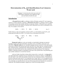 Mar 14, 2018 · to create a more manageable number, chemists define the pka value as the negative logarithm of the ka value: Determination Of Ka And Identification Of An Unknown Weak Acid