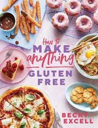 Maybe you would like to learn more about one of these? How To Make Anything Gluten Free By Becky Excell Hardcover 9781787136618 Buy Online At The Nile