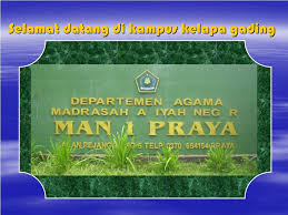 Pesantren/madrasah madani alauddin paopao didirikan/diselenggarakan oleh yayasan keluarga besar iain alauddin makassar dengan akte. Ppt Profil Madrasah Aliyah Negeri 1 Praya Powerpoint Presentation Free Download Id 3365501