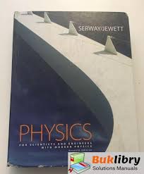 Solutions Manual Of Physics For Scientists And Engineers With Modern Physics By Serway Amp Jewett 7th Edition In 2020 Modern Physics Physics Scientist