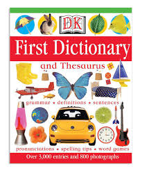 First Dictionary And Thesaurus Book By Dk Dictionary Skills Parents As Teachers Dictionary