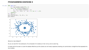 The numbers produced by repeating calling of np.random.randn() is in a normal distribution! Programming Exercise 3 In 4 Def Gen 2 2 Np Chegg Com
