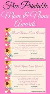 Best Birthday Gift Ideas For Mother Free Mother S Day Printable Certificate Awards For Mom And Grandma Cassie Smallwood Birthday Gifts For Grandma Mom Birthday Gift Birthday Ideas For Her