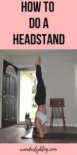 How To Do A Headstand Wanderly Blog Headstand Yoga Yoga For Beginners Yoga Poses