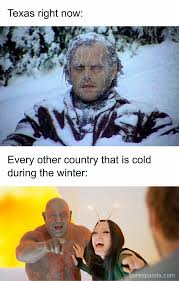 The best memes from instagram, facebook, vine, and twitter about heating. 48 Jokes And Memes About Texas Dealing With Snow And Low Temperatures Bored Panda