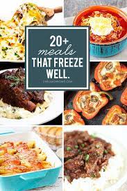 Meals That Freeze Well 20 Freezer Recipes Meals That Freeze Well Freezer Meals Meals