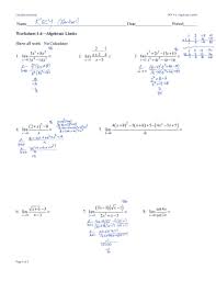 The assemblage of printable algebra worksheets encompasses topics like translating phrases, evaluating and simplifying algebraic expressions, solving equations, graphing linear and quadratic equations, comprehending linear and quadratic functions, inequalities, polynomials, trigonometry, calculus and much more. Worksheet 1 4 Algebraic Limits Answers Fill Online Printable Fillable Blank Pdffiller