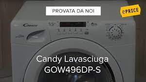 Video Recensione Lavasciuga Candy Gow496dp S Youtube