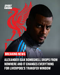 🚨 ISAK TO LIVERPOOL BOMBSHELL 🚨 Nobody thought a deal was possible but  the price has been named and the wheels are now in motion... 🤯