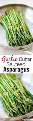 Asperges Sautees Meilleure Recette Avec Du Beurre A L Ail Rasa Malaysia En 2020 Recettes De Cuisine Recette Recettes De Legumes