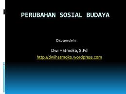 Maybe you would like to learn more about one of these? Ppt Perubahan Sosial Budaya Powerpoint Presentation Free Download Id 4886324