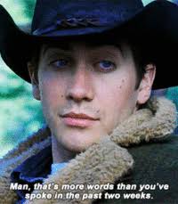Brokeback mountain (2005) clip with quote been up with the sheep all day, i get down here hungry as hell. Brokeback Mountain Gifs Get The Best Gif On Gifer