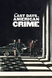 The Last Days Of American Crime In 2020 American Crime Crime Movie Crime Film