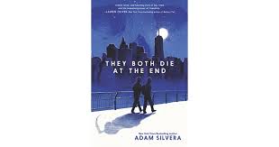 The book's parts are so interdependent upon each other that if i try to explain, for example, why john communicates with david using a bratwurst, i'd end up spoiling some pretty important details. They Both Die At The End By Adam Silvera