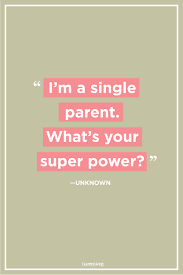 33 empowering quotes for the happily single woman. 40 Best Single Mom Quotes Being A Single Mother Sayings