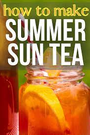 Sun Tea Recipe And About Making It Safely