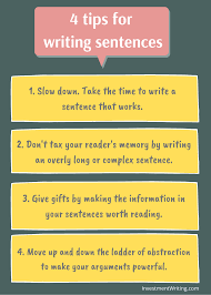 A sentence also needs a verb in it and it must make complete sense all on its own. 4 Great Tips For Writing Sentences Susan Weiner S Blog On Investment Writing