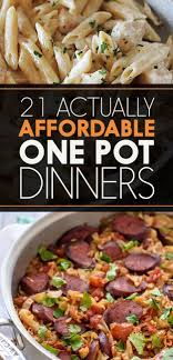 21 Delicious One Pot Meals That Are Actually Affordable One Pot Meals Meals Recipes