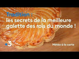 Les Secrets De La Meilleure Galette Des Rois Du Monde Meteo A La Carte Youtube Meilleure Galette Des Rois Galette Des Rois Galette