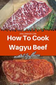 How To Cook Wagyu Beef Grillseeker Wagyu Beef Recipe Wagyu Recipes Beef Steak Recipes