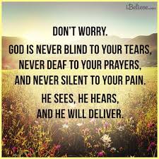 Don T Worry God Will Deliver You Inspirational Quotes Words Words Of Encouragement
