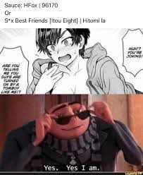 Sauce: HFox I 96170 Or S*x Best Friends [Itou Eight] I Hitomi la YOU'RE  JOKING! ARE Yes. Yes am. - iFunny