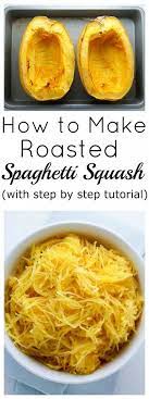How To Roast Spaghetti Squash Baker By Nature Recipe Cooking Recipes Recipes Food