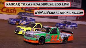 Through livenascaronline.com you can watch every nascar race live in 1080p video quality without any downtime and the. Live Motorsports Watch Nascar Texas Roadhouse 200 Live Nascar Texas Roadhouse Texas