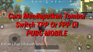 ) autoratio.com/xnblygge jika file yg sudah kalian download tadi dan dipindahkan secara. Cara Mendapatkan Tombol Switch Tpp Or Fpp Di Pubg Mobile Youtube