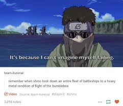 Shino Remember When Shino Took Down An Entire Fleet Of Battleships To A Heavy Metal Rendition Of Flig Naruto Shippuden The Movie Naruto Funny Naruto Comic