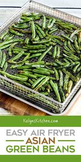 Air Fryer Asian Green Beans Kalyn S Kitchen Recipe In 2020 Green Beans Asian Green Beans How To Cook Beans