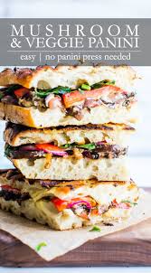 Replace cheese with low protein options (mozzarella. Mushroom And Goat Cheese Veggie Panini Autumn Recipes Vegetarian Best Vegetarian Sandwiches Best Vegetarian Recipes