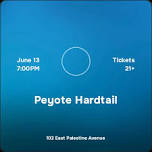 Peyote Hardtail