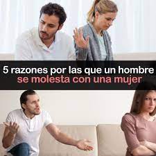 5 Razones Por Las Que Un Hombre Se Molesta Con Una Mujer Metodos Para Ligar