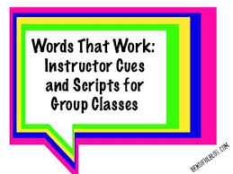 Words That Work Instruct Cues And Scripts For Group Classes Motivation Sweatpink Fitness Motivational Blogs Group Fitness Group Fitness Instructor