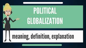 What Is Political Globalization What Does Political Globalization Mean Youtube