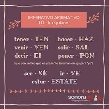 Imperativo Afirmativo Tu Irregulares 2 Entrada En El Blog De Sonora Ele How To Speak Spanish Learning Spanish Teaching Spanish