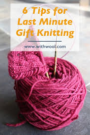 Jun 16, 2021 · i'm excited today because you're going to learn a great new technique: 6 Tips For Finishing Last Minute Gift Knitting With Wool