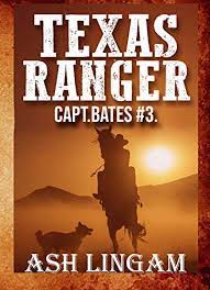 The texas rangers are a military force and policing organization active in texas. Texas Ranger 3 Western Adventure Mystery Thriller Book By Ash Lingam