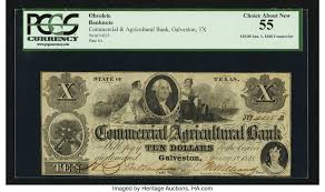 No bank takes that more seriously than c&n. Galveston Tx Commercial And Agricultural Bank Counterfeit 10 Lot 18508 Heritage Auctions