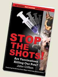 Some vaccines are considered necessary (core), while others are recommended but may not be required, depending on your dog's. Stop The Shots Are Vaccinations Killing Our Pets